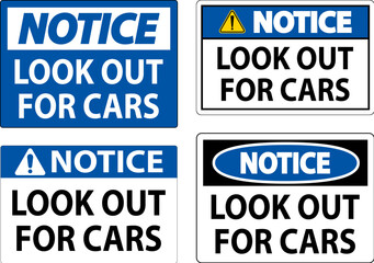 Fototapeta premium Notice Sign Look Out for Cars