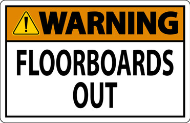 Warning Sign Floorboards Out