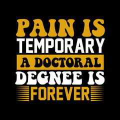 Naklejka na ściany i meble pain is temporary a doctoral degree is forever svg