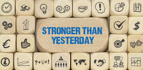 stronger than yesterday	