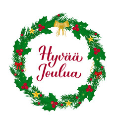 Fototapeta na wymiar Hyvaa Joulua calligraphy hand lettering with wreath of fir tree branches. Merry Christmas typography poster in Finnish. Vector template for greeting card, banner, flyer, label, etc.