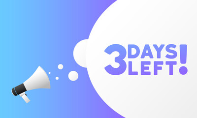 3 Days left sign. Flat, purple, megaphone text, 3 days left sign. Vector illustration