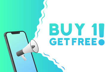 Buy 1 get free sign. Flat, green, phone screen, megaphone icon, buy 1 get free discount sign. Vector illustration
