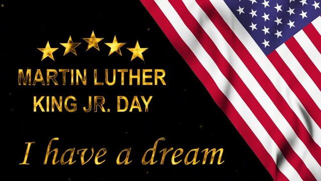 Martin Luther King day golden text and american flag.MLK Day USA flag.I Have a Dream