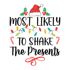 Most Likely To Shake The Presents Svg