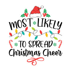 Most Likely To Spread Christmas Cheer Svg