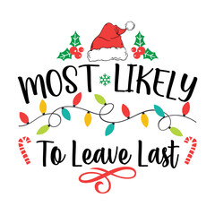Most Likely To Leave Last Svg