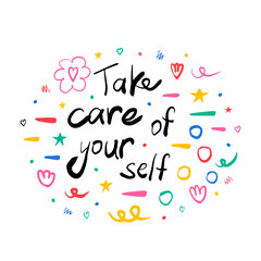 Take care of yourself. Hand drawn lettering phrase, quote. Vector illustration card design. Motivational, inspirational message saying. Modern freehand style illustration with doodles - obrazy, fototapety, plakaty
