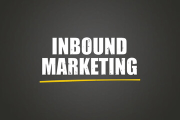 inbound marketing. A blackboard with white text. Illustration with grunge text style.