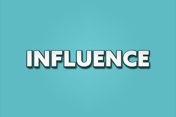 influence. A Illustration with white text isolated on light green background.