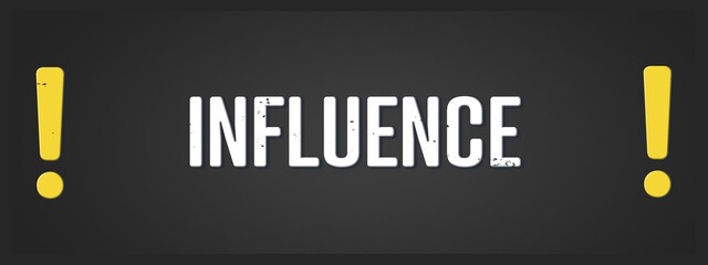 influence. A blackboard with white text. Illustration with grunge text style.