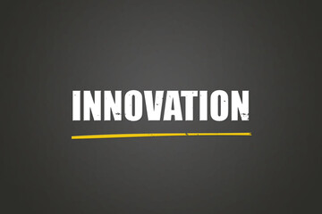 Innovation. A blackboard with white text. Illustration with grunge text style.