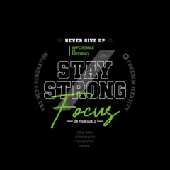Rolgordijnen stay strong typography t-shirt and apparel design.  © jenny
