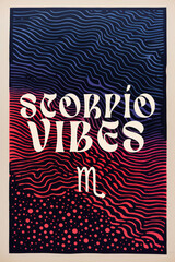 Zodiac sign Scorpio Vibes modern astrological risograph style poster with typography