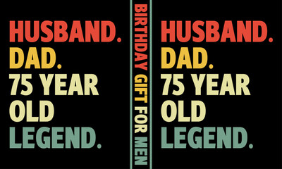 Birthday Gift for Men Lettering T-Shirt Design in Illustration.	