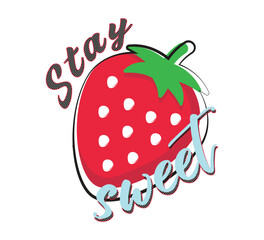 stay sweat slogan for print , embroidery, badges and others