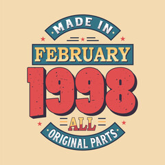 Made in February 1998 all original parts. Born in February 1998 Retro Vintage Birthday