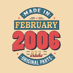 Made in February 2006 all original parts. Born in February 2006 Retro Vintage Birthday