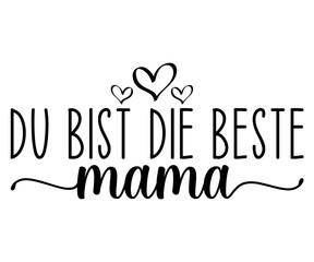 du bist die beste mama  Svg,Mom Life,Mother's Day,Stacked Mama,Boho Mama,wavy stacked letters,Girl Mom,Football Mom,Cool Mom,Cat Mom