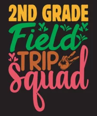 Schilderijen op glas 2nd Grade Field Trip Squad T shirt Design, Quotes about 2nd Grade Field Trip Squad, 2nd Grade Field Trip Squad T shirt, 2nd Grade Field Trip Squad typography T shirt design. © Mohidul