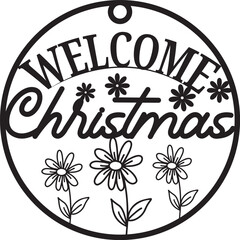 WELCOME, CHRISTMAS Ornament Metal Wall art laser cut file