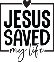 Jesus Saved My Life