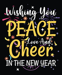 Fototapeta premium Wishing You Peace Love And Cheer In The New Year Happy New Year