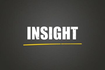 Insight. A blackboard with white text. Illustration with grunge text style.