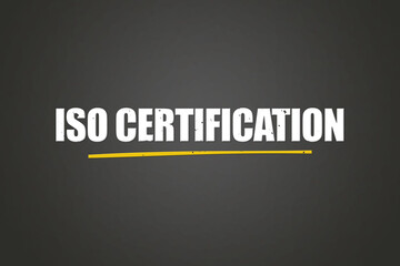 ISO certification. A blackboard with white text. Illustration with grunge text style.