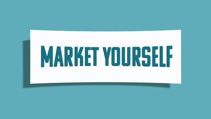 Market yourself symbol. A card in light green with words Market yourself. Isolated on white background.