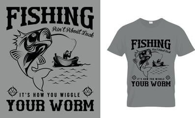 Fishing Ain't Ablout luck...T-Shirt