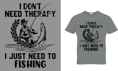 I Don't Need Therapy...T-Shirt Design