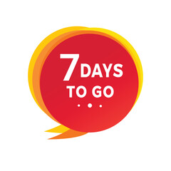 7 days to go countdown banner, speech bubble. Modern design days left icon. count time sale concept vector template.