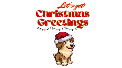 LET'S GET CHRISTMAS GREETINGS TYPOGRAPHY CHRISTMAS T-SHIRT DESIGN, CHRISTMAS DOG
