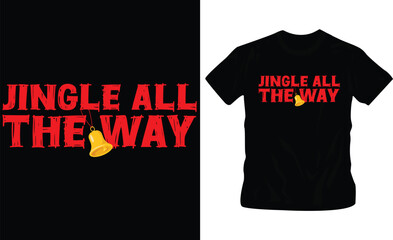 Fototapeta premium jingle all the way christmas t-shirt design for festival in black color editable, ready to print 25 december