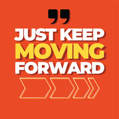 Keep Moving Forward Typography Motivational Quote Vector