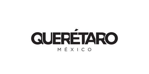 Queretaro in the Mexico emblem. The design features a geometric style, vector illustration with bold typography in a modern font. The graphic slogan lettering.