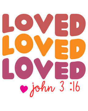 Loved john 3:16 Svg,Retro Valentine Svg,Valentine Quotes ,Funny Valentine ,Valentines T-shirt,Valentine Saying,Valentine Gift,Hello Valentine,Heart Svg,Love T-shirt, 