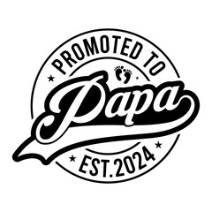 Promoted To Papa Est.2024 SVG