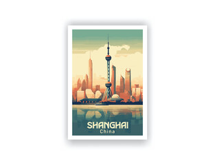 Shanghai, China. Vintage Travel Posters. Vector illustration, art. Famous Tourist Destinations Posters Art Prints Wall Art and Print Set Abstract Travel for Hikers Campers Living Room Decor
