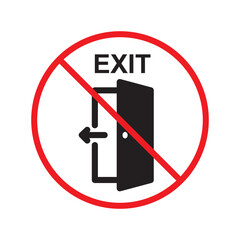 Prohibited exit vector icon. No entry icon. Forbidden door exit icon. No fire exit sign. Warning, caution, attention, restriction, danger flat sign design door symbol pictogram UX UI