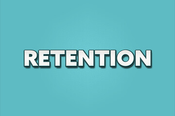 Retention. A Illustration with white text isolated on light green background.
