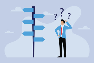 Businessman looking at multiple road sign with question marks and thinking which way to go. Decision making, career path, work direction illustration vector concept