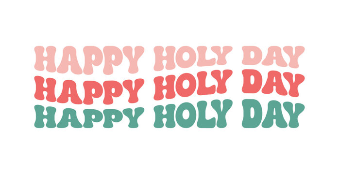 Happy Holy day Groove text effect with white Background 