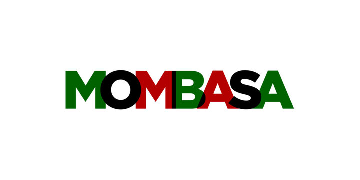 Mombasa in the Kenya emblem. The design features a geometric style, vector illustration with bold typography in a modern font. The graphic slogan lettering.
