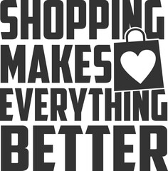 Shopping Makes Everything Better - Tote Bag Illustration