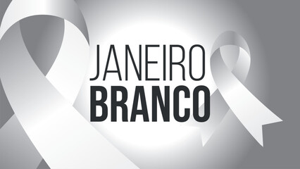 JANEIRO BRANCO, CAMPANHA JANEIRO BRANCO, - obrazy, fototapety, plakaty