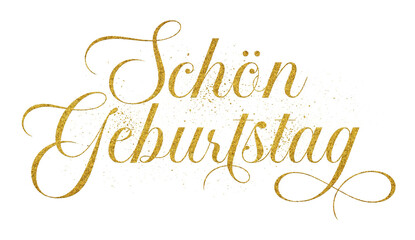Fototapeta na wymiar Schön Geburtstag (Happy Birthday) German text written in elegant script lettering with golden glitter effect isolated on transparent backgrounds