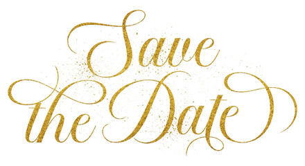 Save the Date written in elegant script lettering with golden glitter effect isolated on transparent background