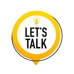Let's talk Dialog, chat speech bubble. Marketing concept. Can be used for business, marketing and advertising. Vector illustration